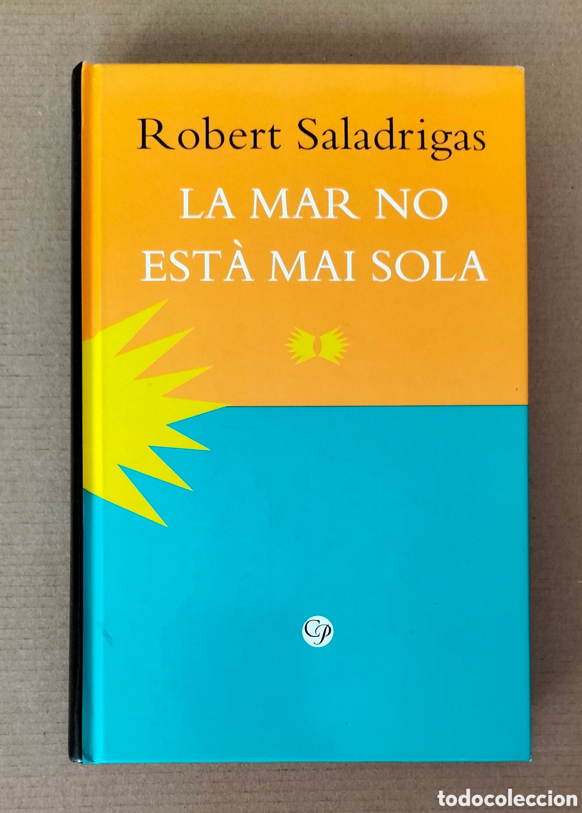 Libros de segunda mano: La mar no est&agrave; mai sola. Robert Saladrigas. Columna edicions, 1998. Llibre