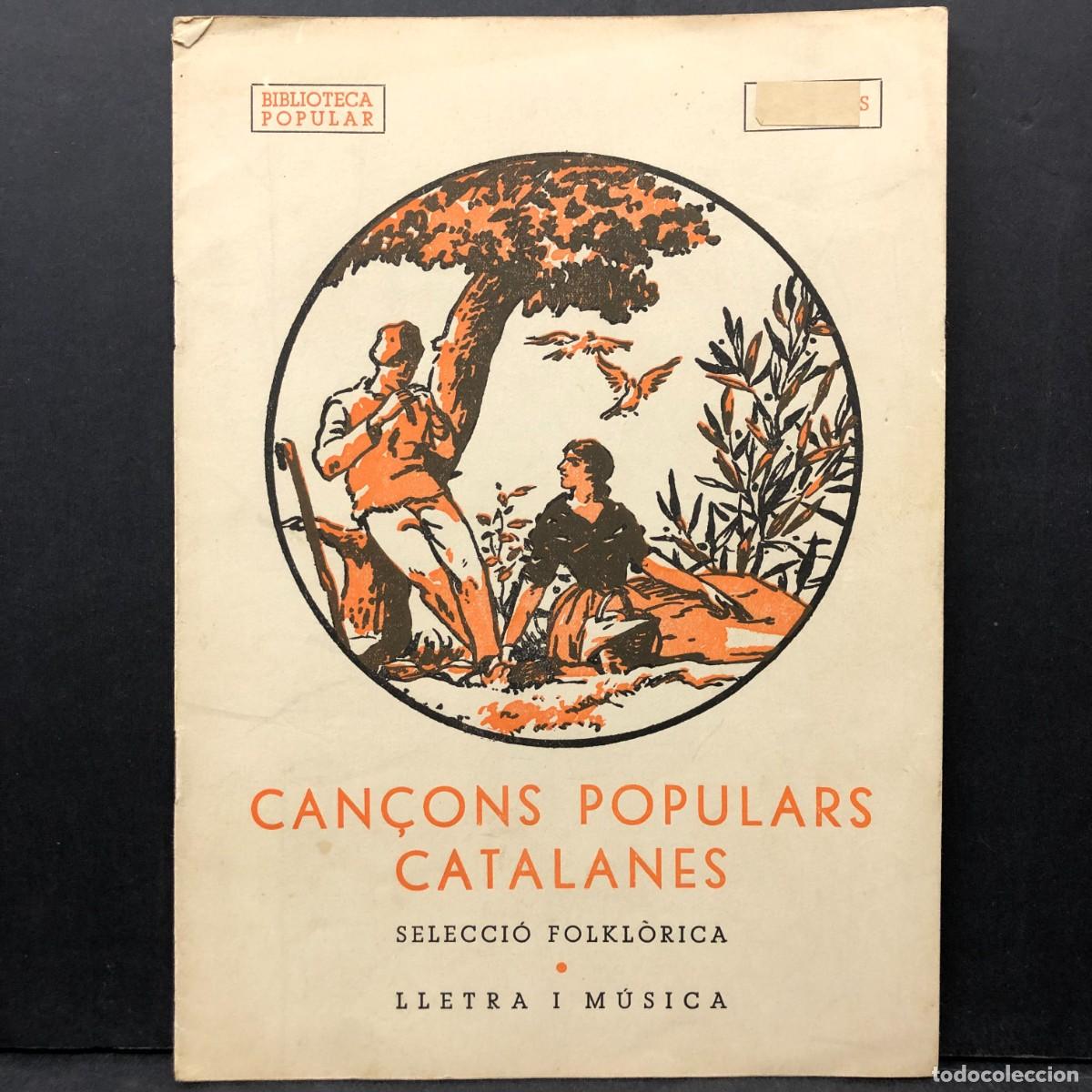 Libros de segunda mano: CA&Ccedil;ONS POPULARS CATALANES - SELECCI&Oacute; FOLKL&Ograve;RICA - LLETRA I M&Uacute;SICA / 541