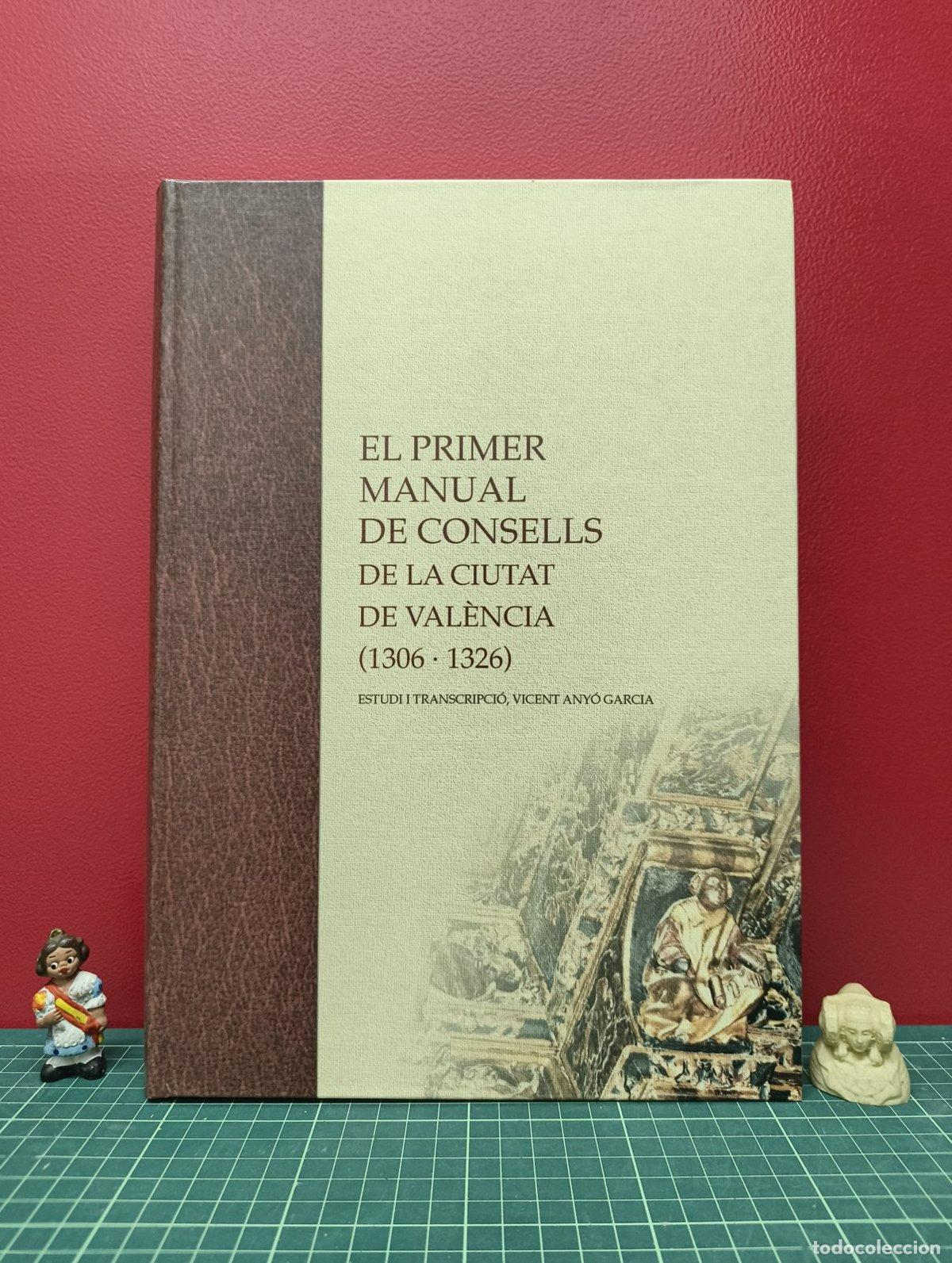 Gebrauchte B&uuml;cher: El primer manual de consells de la ciutat de Valencia 1306-1326 - Vicent Any&oacute;