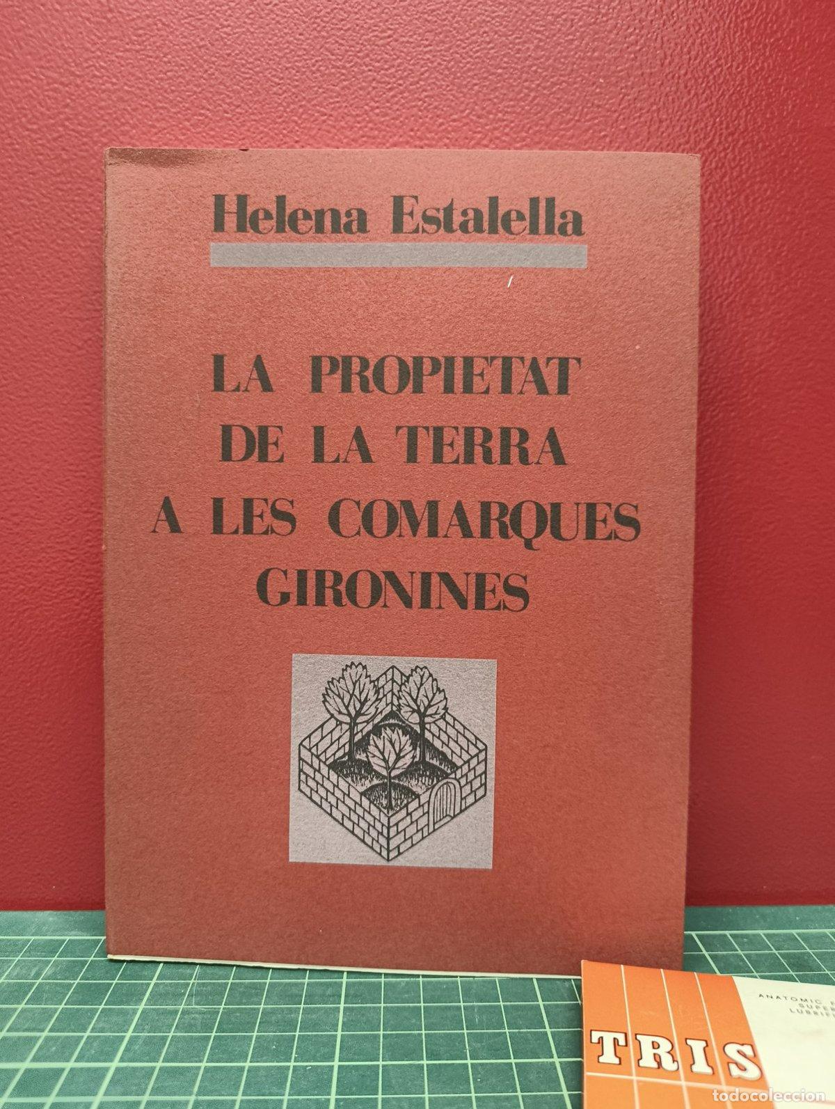 Gebrauchte B&uuml;cher: La propietat de la terra a les comarques gironines - Helena Estalella
