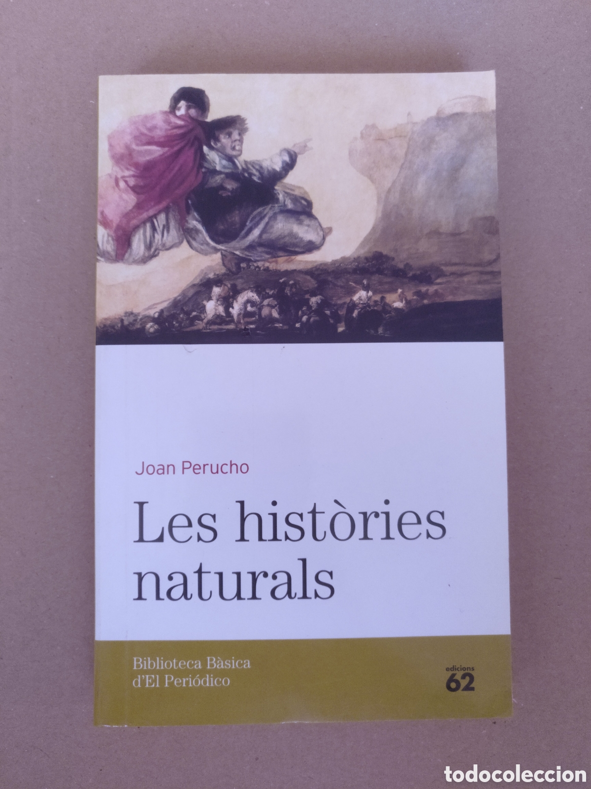 Gebrauchte B&uuml;cher: Les hist&ograve;ries naturals. Joan Perucho. Biblioteca B&agrave;sica d' El Peri&oacute;dico 35. Edicions 62, 2005 Llibre