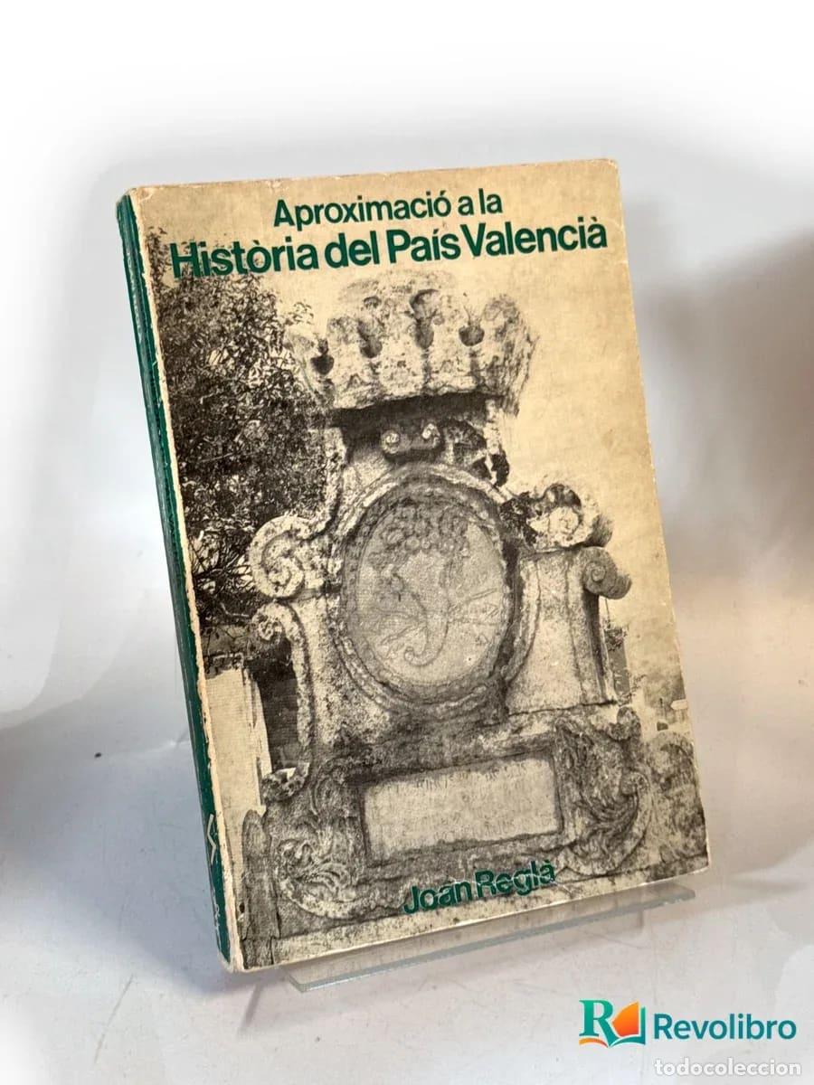 Libri di seconda mano: Aproximaci&oacute; a la hist&ograve;ria del Pa&iacute;s Valenci&agrave; - Joan Regl&agrave;