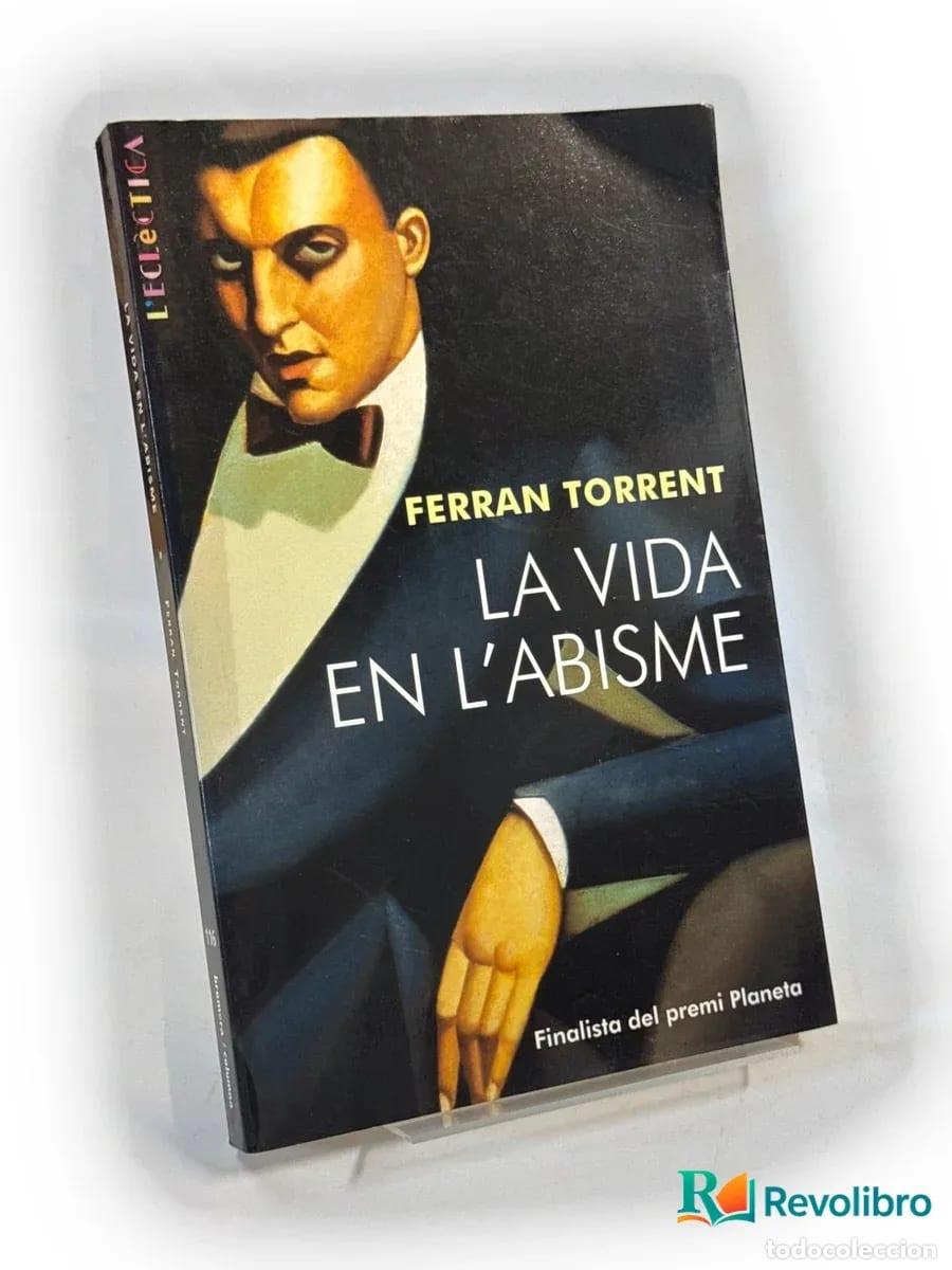 Libri di seconda mano: La vida en l'abisme - Ferran Torrent Llorca