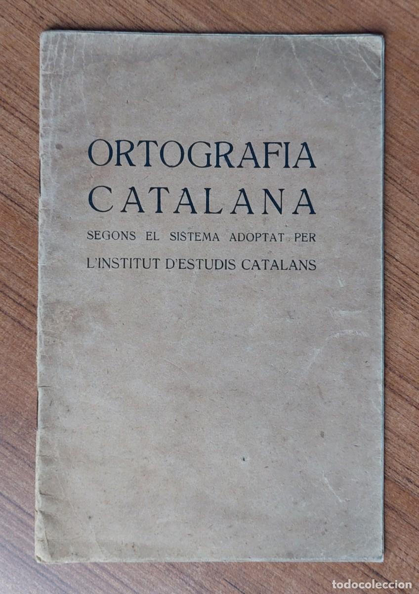 Libros de segunda mano: ORTOGRAFIA CATALANA 1917