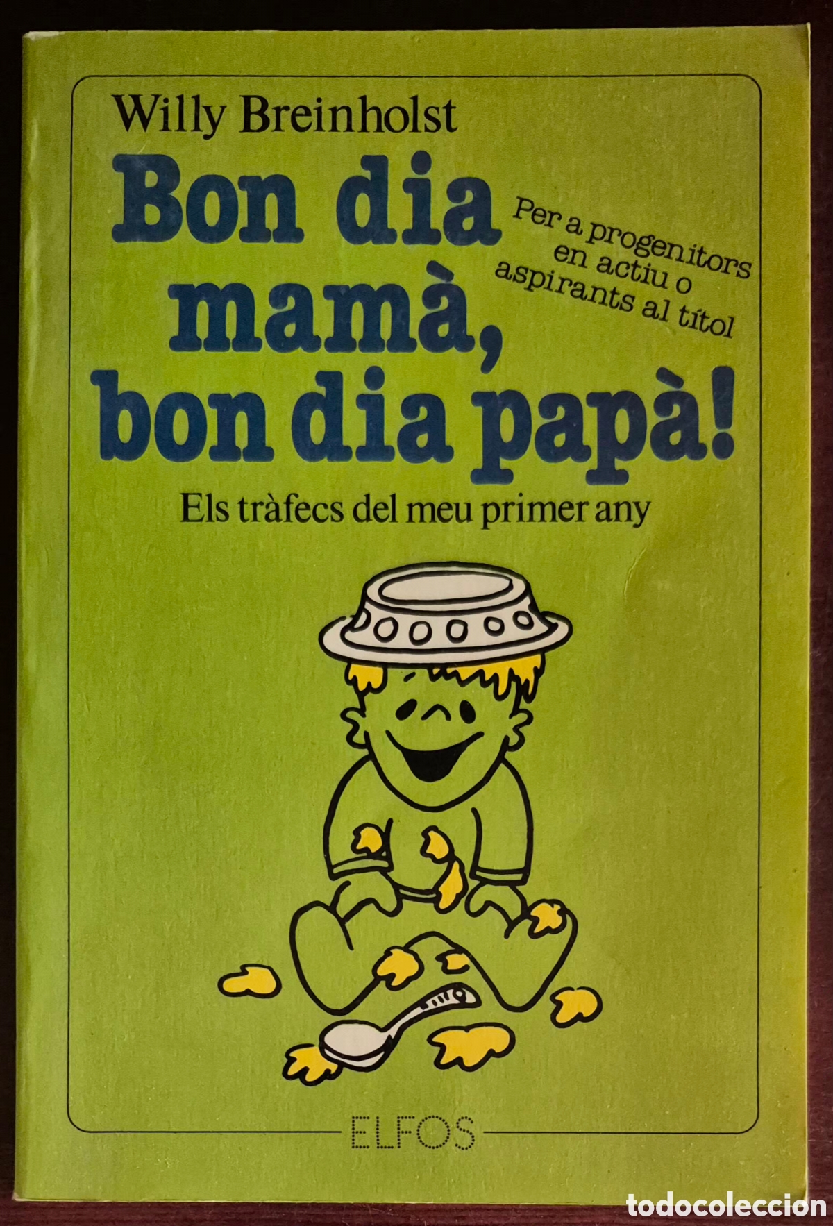 Libros de segunda mano: WILLY BREINHOLST - BON DIA MAM&Agrave;, BON DIA PAP&Agrave;