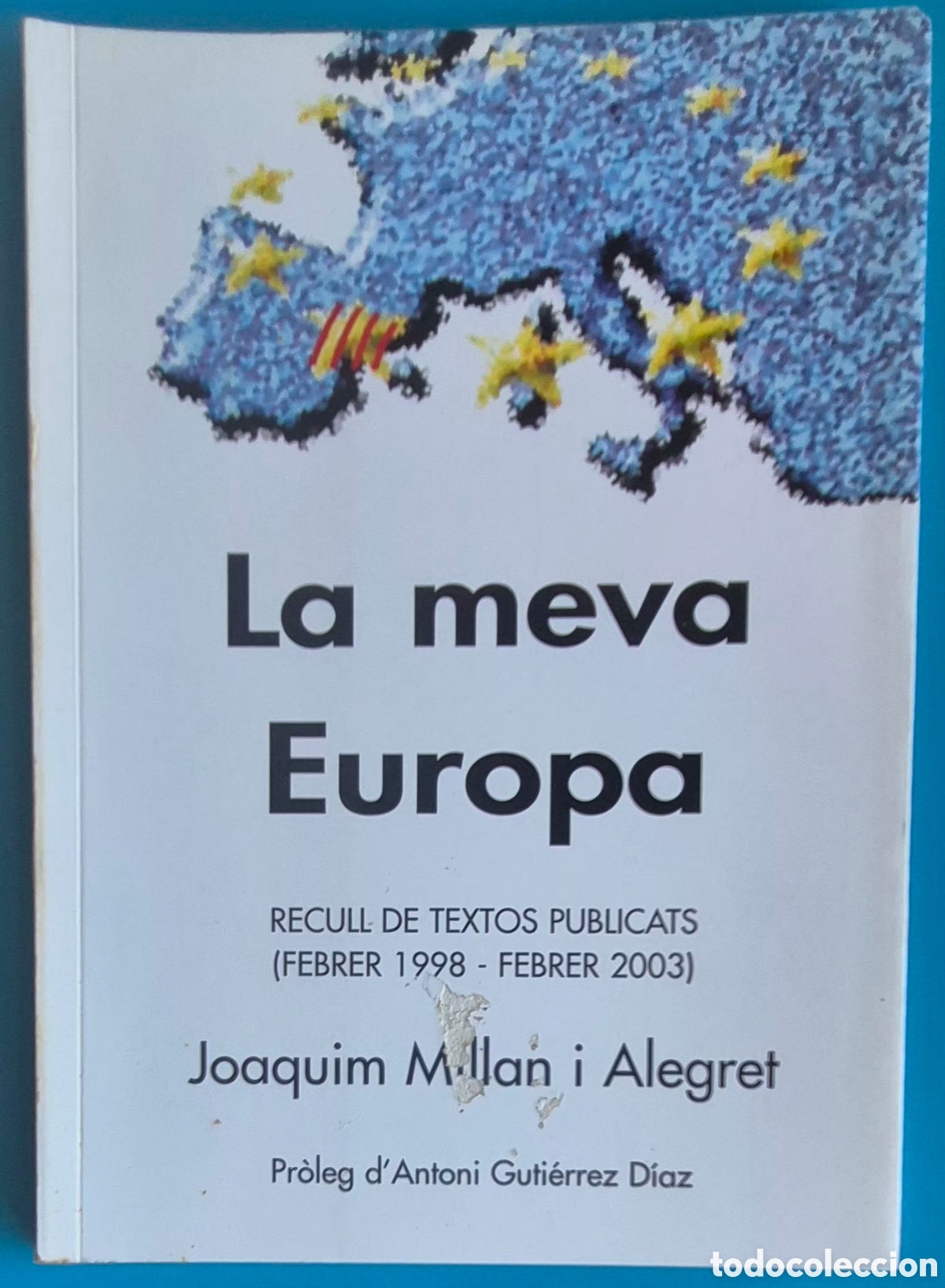 Libros de segunda mano: JOAQUIM MILLAN i ALEGRET - LA MEVA EUROPA