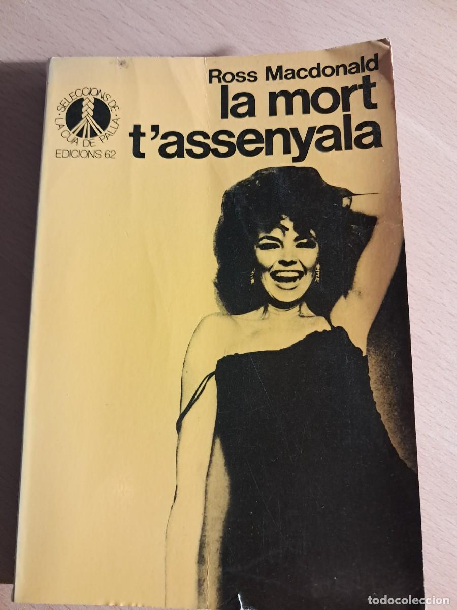 Libros de segunda mano: Llibre: LA MORT T'ASSENYALA de ROSS MACDONALD Tradu&iuml;t per MANUEL de PEDROLO Edicions 62