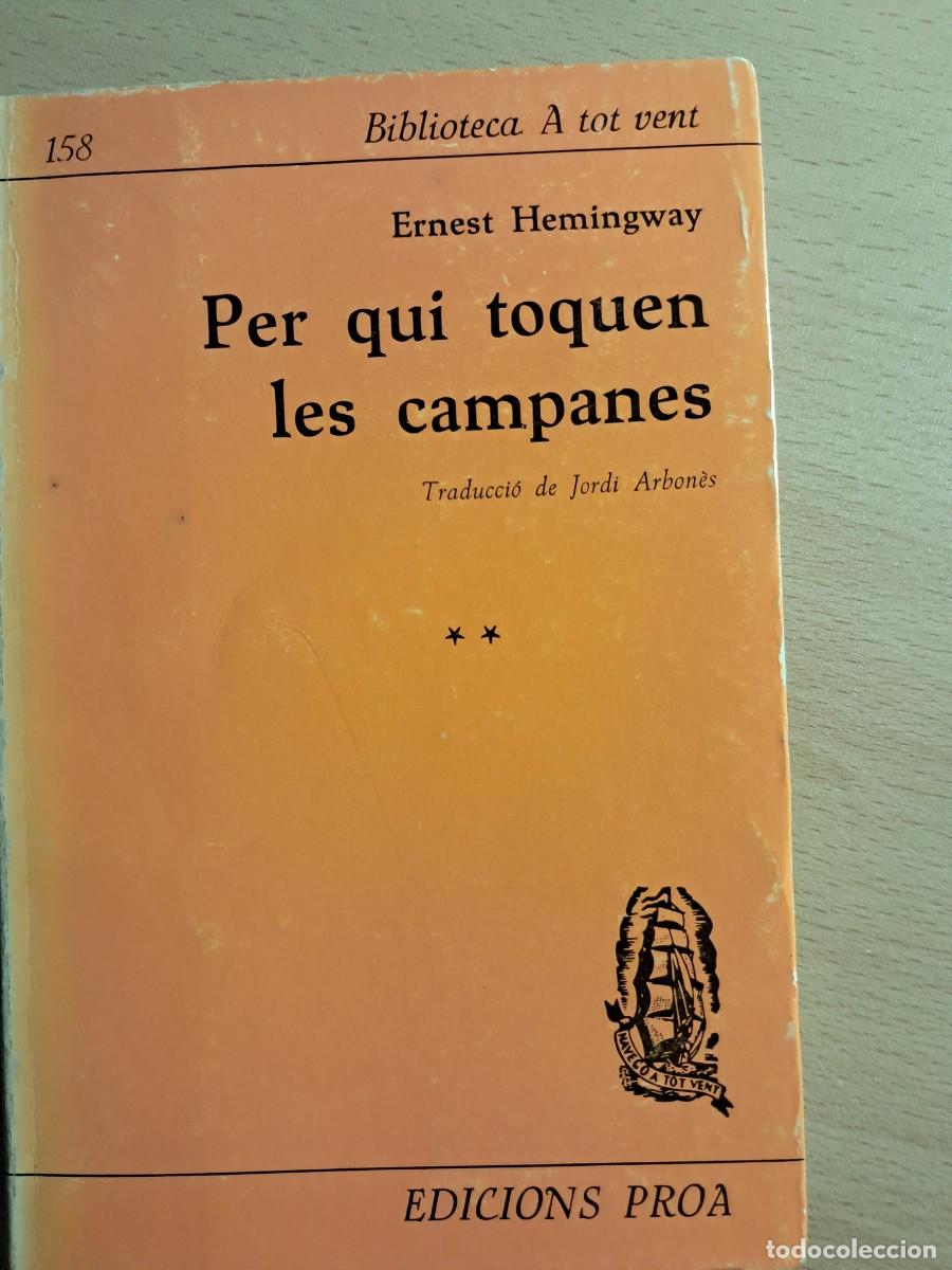 Livros em segunda m&atilde;o: Llibre: PER QUI TOQUEN LES CAMPANES d'ERNEST HEMINGWAY Volum II Tradu&iuml;t per Jordi Arbon&egrave;s Edita PROA