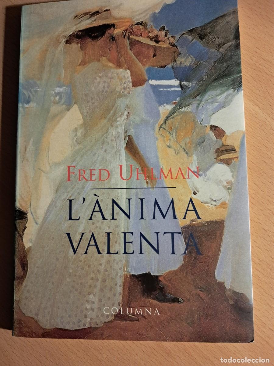 Libros de segunda mano: Llibre: L'&Agrave;NIMA VALENTA de FRED UHLMAN Tradu&iuml;t per Dolors Udina Edita: COLUMNA