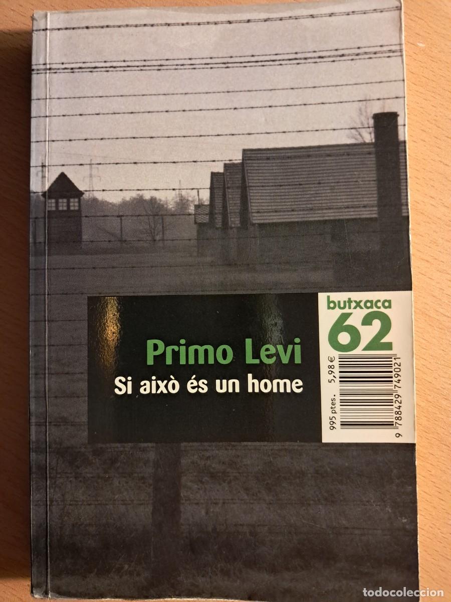 Libros de segunda mano: Llibre: SI AIX&Ograve; &Eacute;S UN HOME de PRIMO LEVI Tradu&iuml;t per Francesc Miravitlles Edicions 62