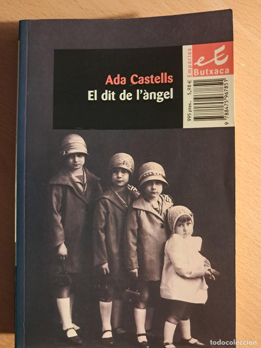 Libros de segunda mano: Llibre: EL DIT DE L'&Agrave;NGEL d'ADA CASTELLS Editorial Empuries