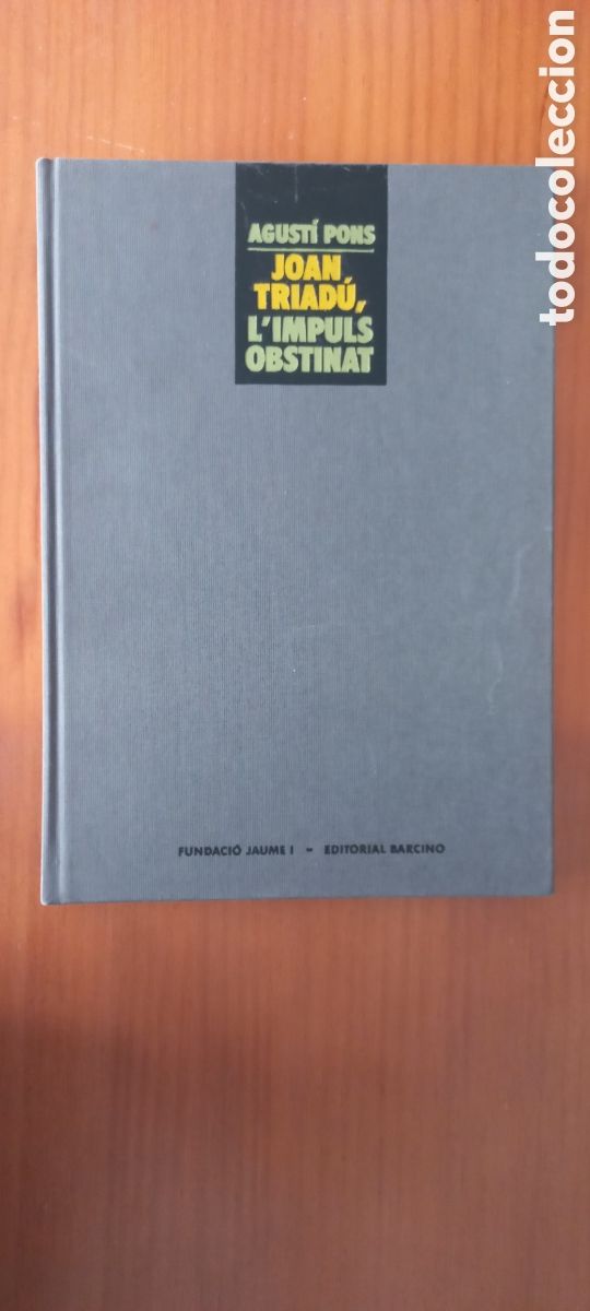 Libros de segunda mano: Joan Triad&uacute;, L'impuls Obstinat Agust&iacute; Pons Fundaci&oacute; Jaume I Editorial Barcino 1993 1&ordf; edici&oacute;