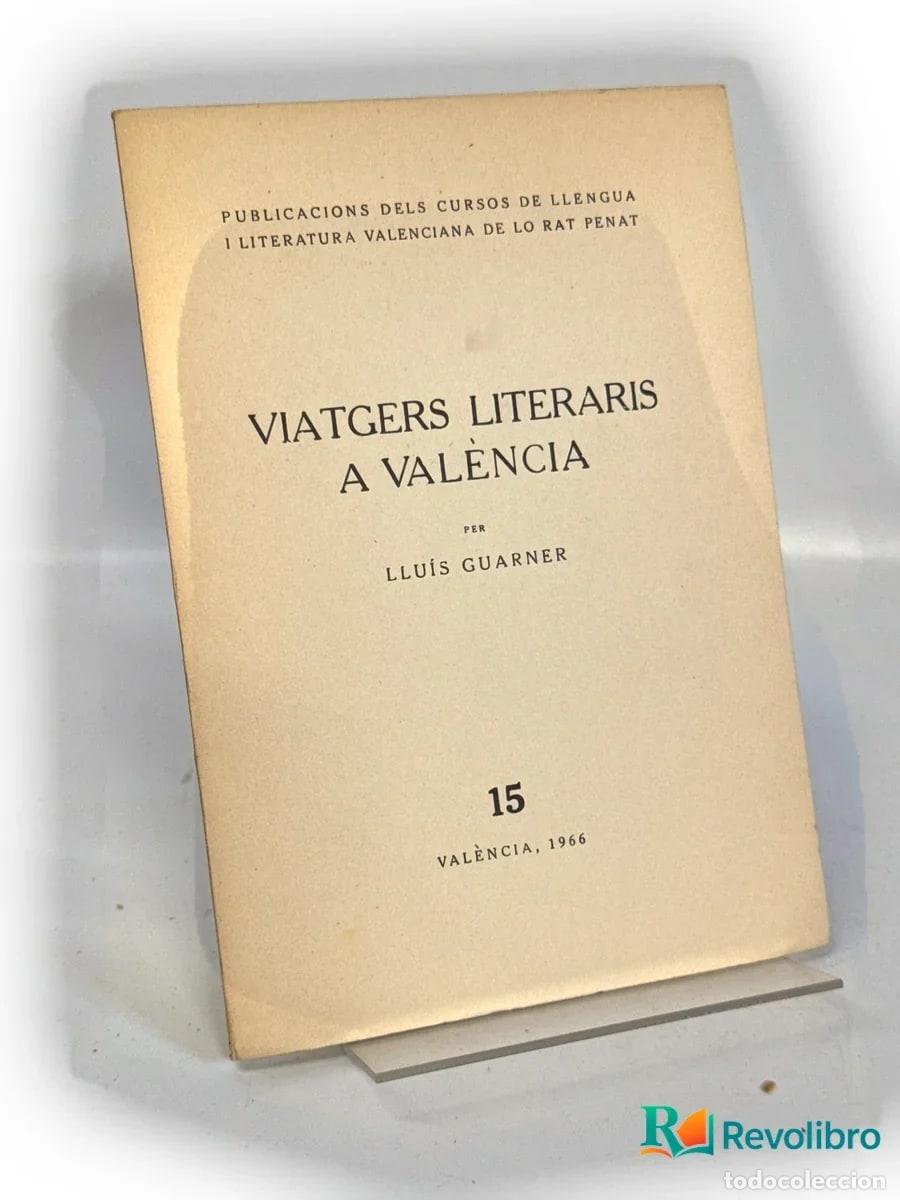 Libros de segunda mano: Viatgers literaris a Val&egrave;ncia - Llu&iacute;s Guarner