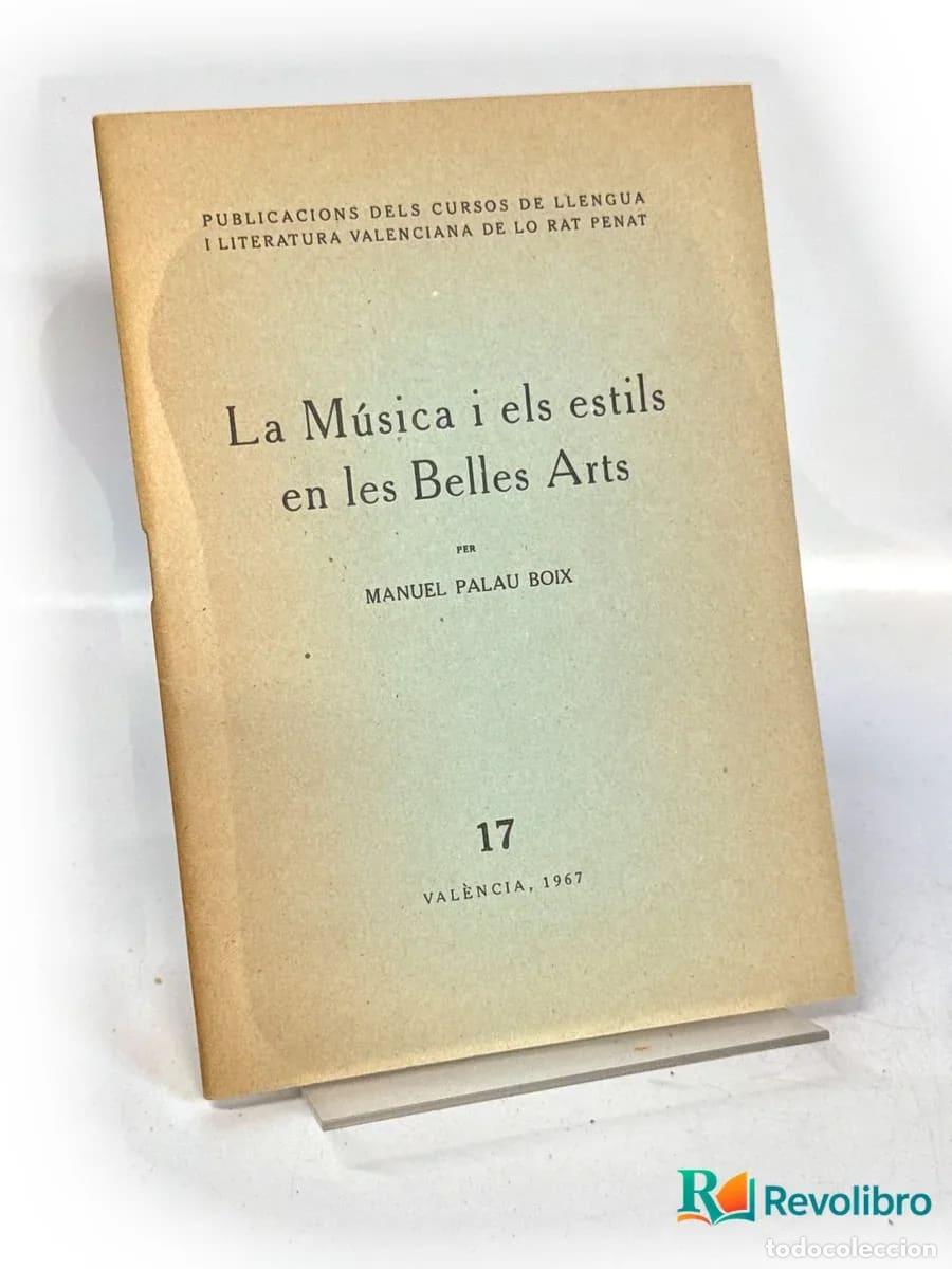 Libros de segunda mano: La M&uacute;sica i els estils en les Belles Arts - Manuel Palau Boix