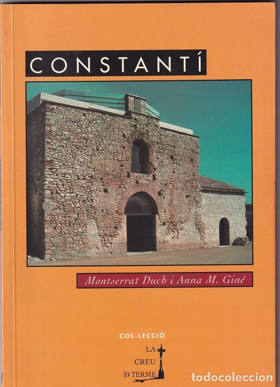 Libros de segunda mano: Constant&iacute; - Montserrat Duch i Anna M. Gin&eacute; / Cosset&agrave;nia Edicions - Col&middot;lecci&oacute; La Creu de Terme