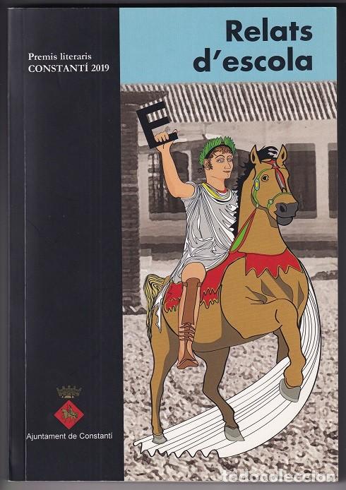 Libros de segunda mano: Relats d'escola &middot; Premis literaris Constant&iacute; 2019 / Ajuntament de Constant&iacute; 2020 1&ordf; edici&oacute;
