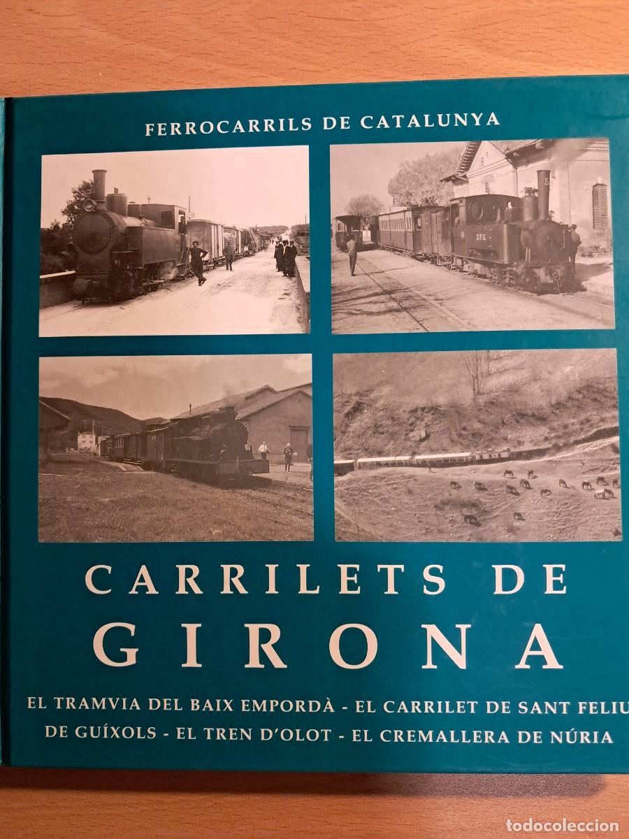 Libros de segunda mano: Llibre: CARRILETS DE GIRONA: Sant Feliu, El tren d'Olot, El cremallera de N&uacute;ria, El tramvia de l'Emp