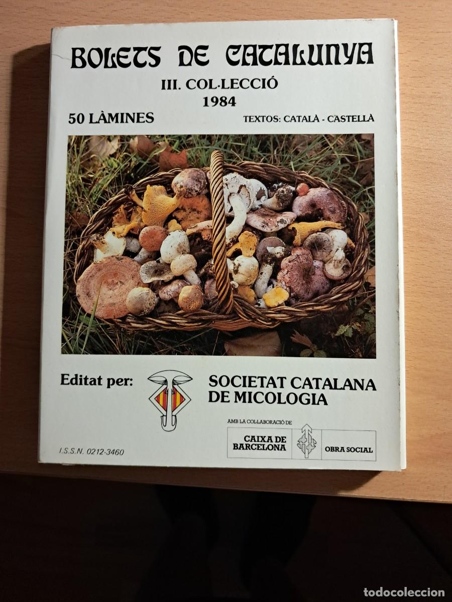 Libros de segunda mano: Llibre: BOLETS DE CATALUNYA III COL.LECCI&Oacute; 1983 50 L&Agrave;MINES Edita: societat Catalana de Micologia