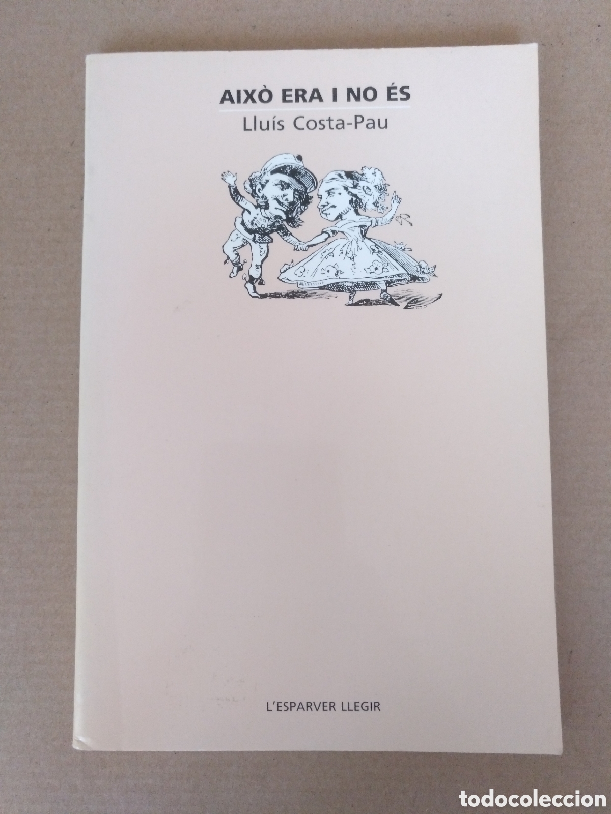 Libros de segunda mano: Aix&ograve; era i no &eacute;s. Llu&iacute;s Costa-Pau. L'esparver Llegir, 9. Edicions de la Magrana, 1989. Llibre