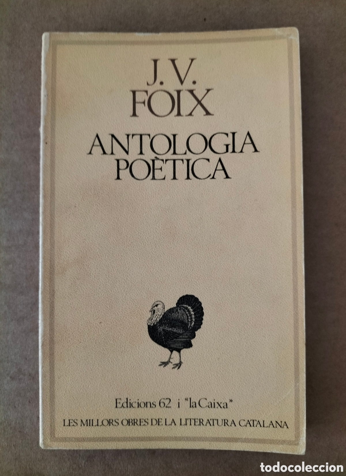 Libros de segunda mano: Antologia po&egrave;tica. J V Foix. Edicions 62, 1980. Llibre