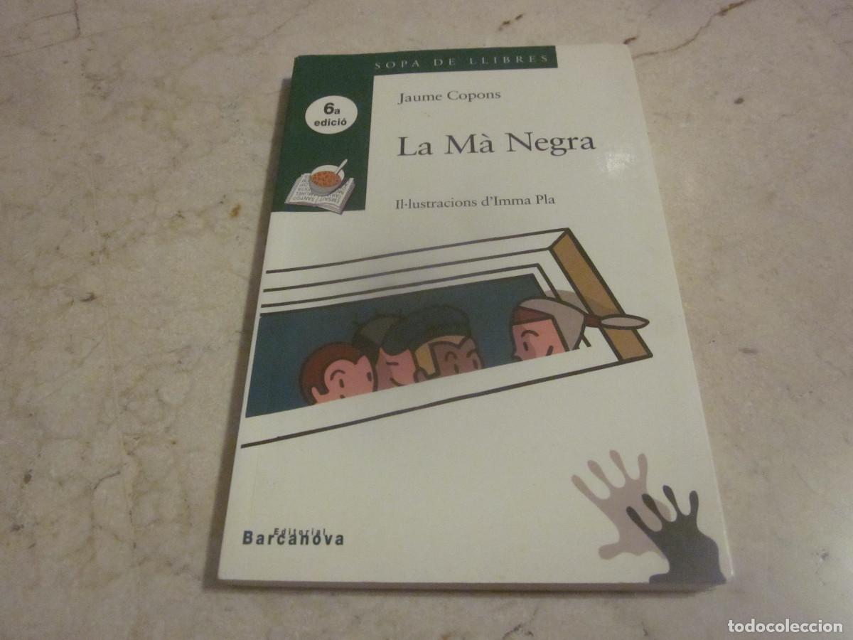 Libros de segunda mano: JAUME COPONS - LA MA NEGRA - BARCANOVA 2006