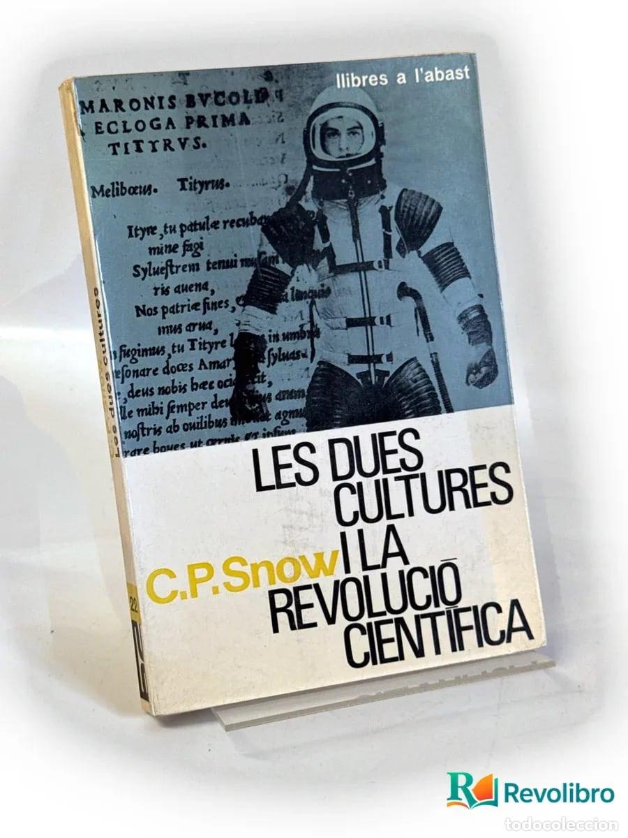 Libros de segunda mano: Les dues cultures i la revoluci&oacute; cient&iacute;fica - 1&ordf; edici&oacute;n - C. P. Snow
