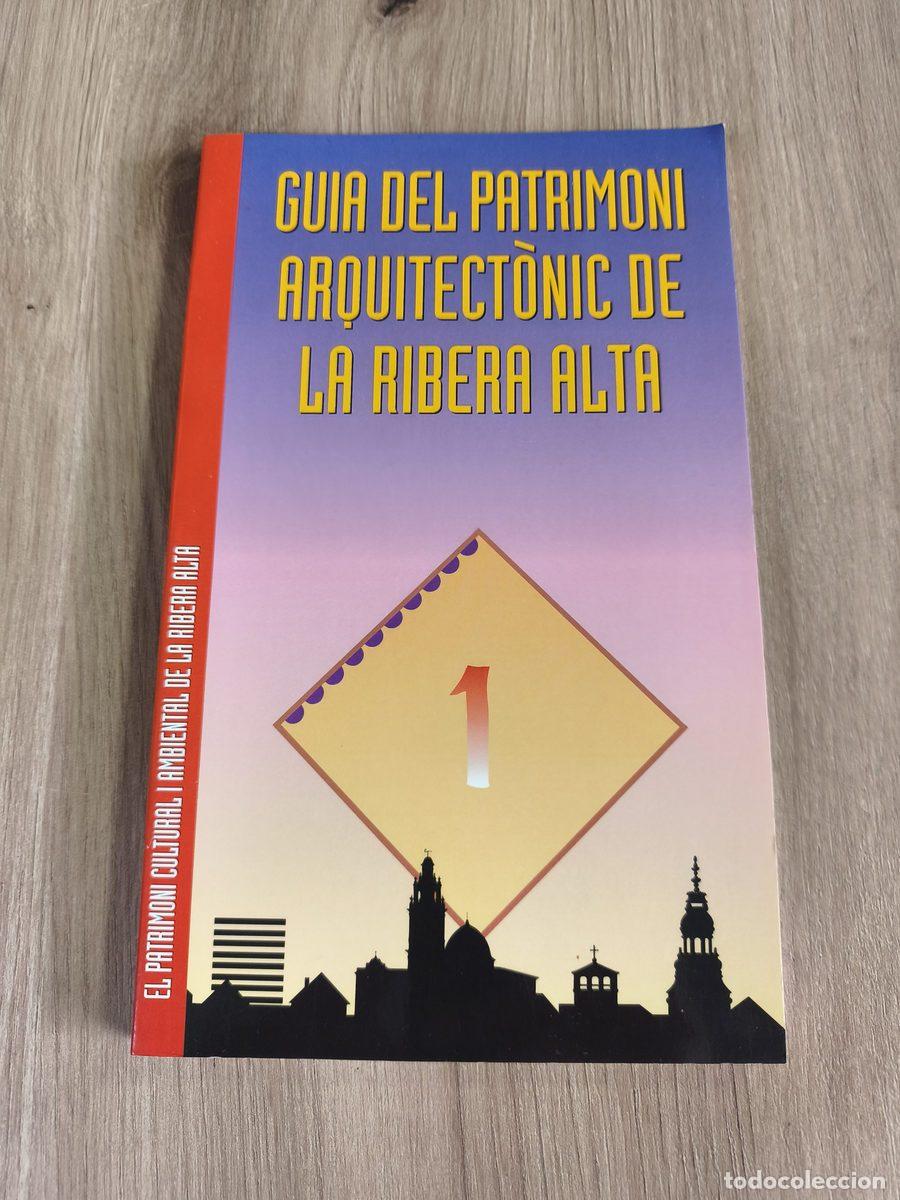 Libros de segunda mano: Guia del patrimoni arquitect&ograve;nic de la Ribera Alta - Foto 1
