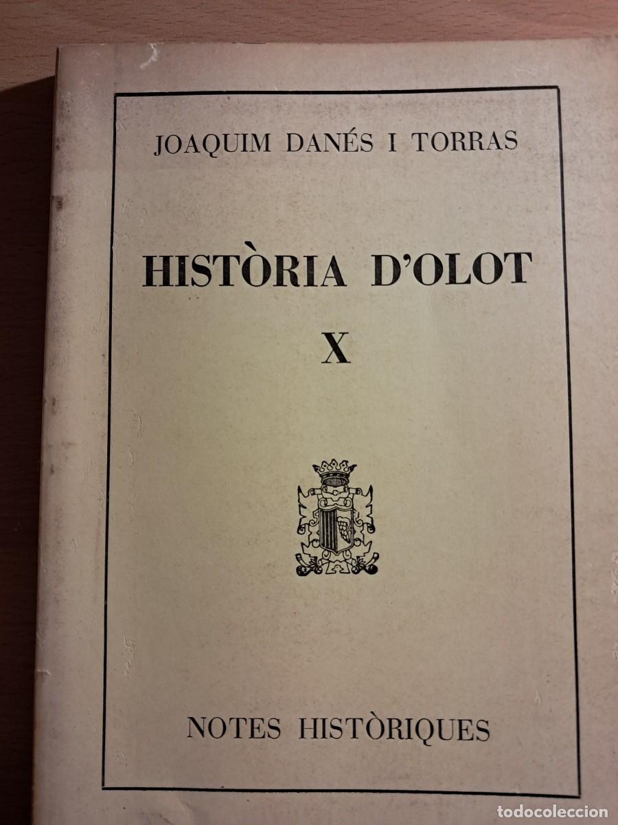 Libros de segunda mano: LLIBRE: HIST&Ograve;RIA D'OLOT X de JOAQUIM DAN&Eacute;S I TORRAS (de la Restauraci&oacute; fins al final de segle)