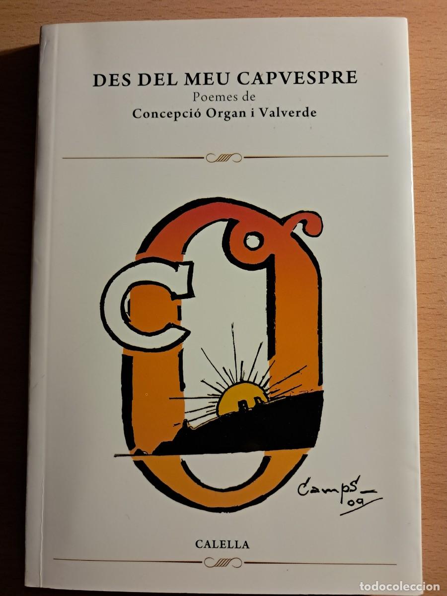 Libros de segunda mano: LLIBRE: DES DEL MEU CAPVESPRE de Concepci&oacute; Organ i Valverde