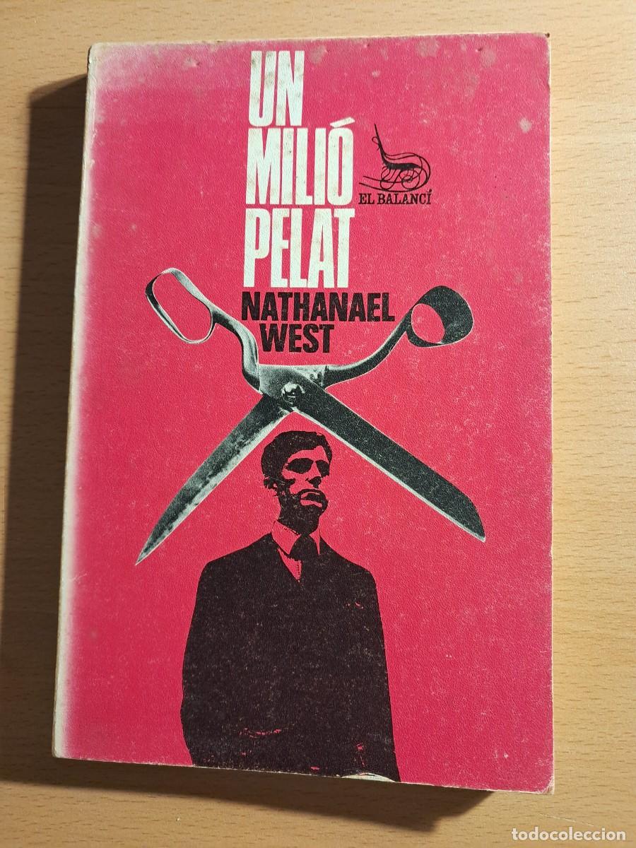 Libros de segunda mano: LLIBRE: UN MILI&Oacute; PELAT de Nathanael West Edicions 62 &rdquo;El balanc&iacute;&rdquo; 1969