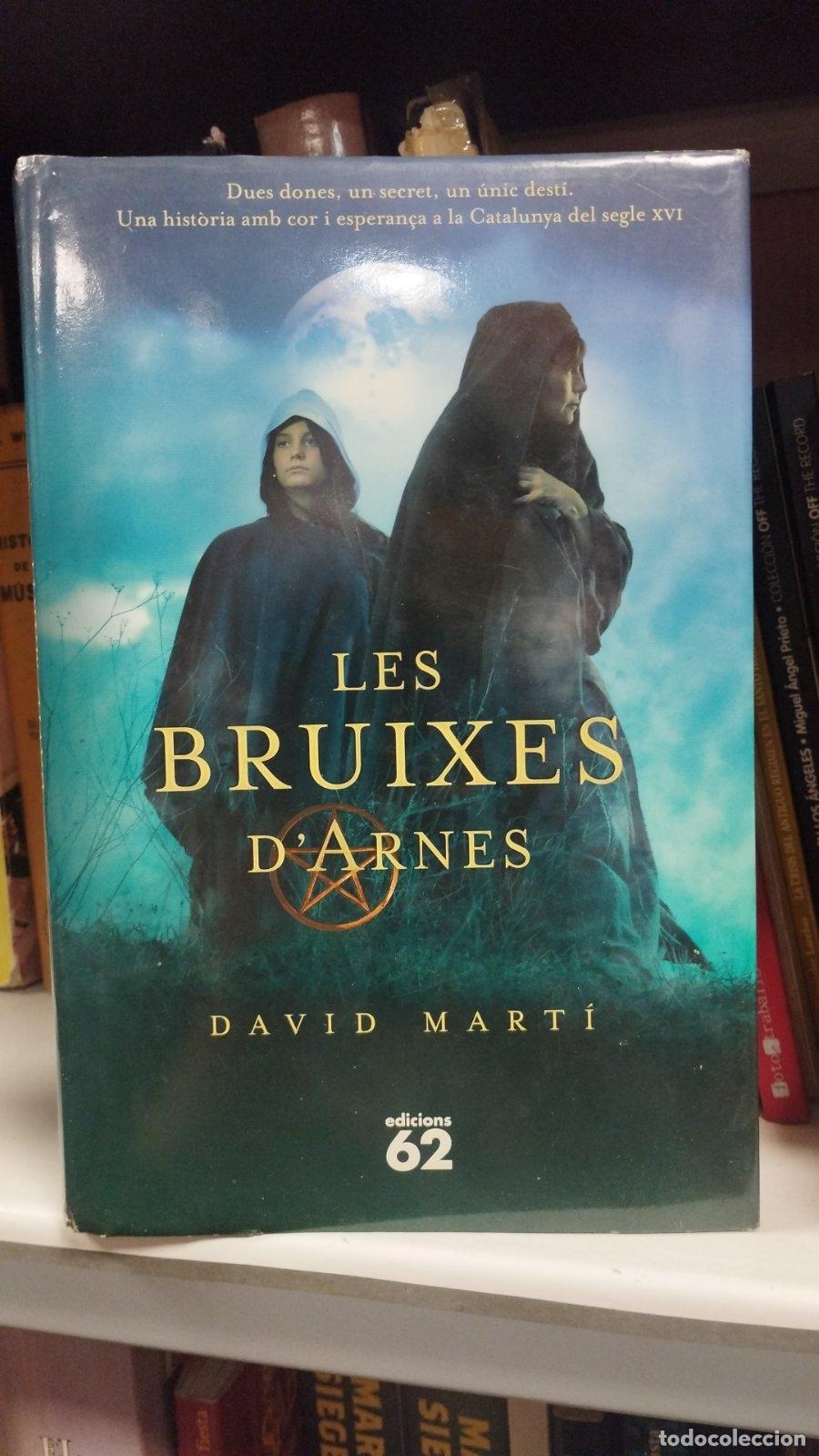 Libros de segunda mano: Les bruixes d'Arnes | David Jes&uacute;s Mart&iacute; Mart&iacute;nez | Edicions 62 | 2010