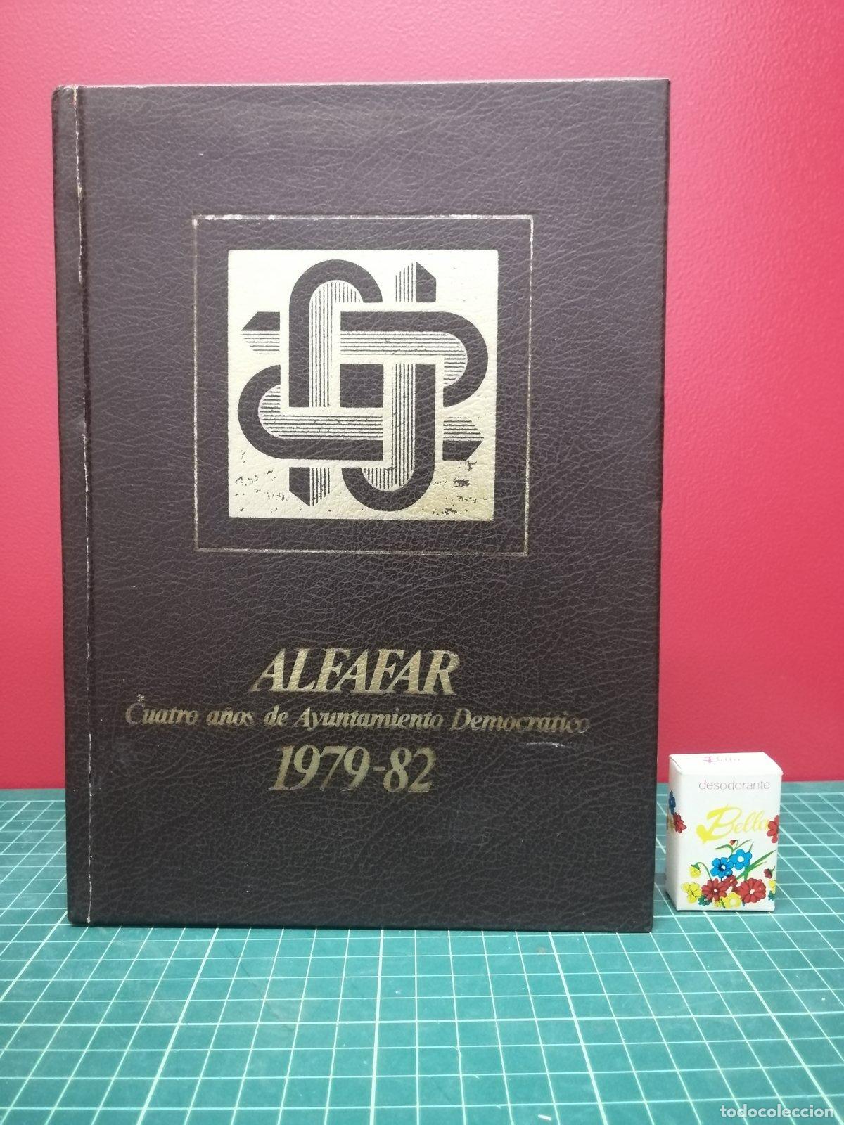 Libros de segunda mano: Alfafar. Cuatro a&ntilde;os de Ayuntamiento democr&aacute;tico 1979-82