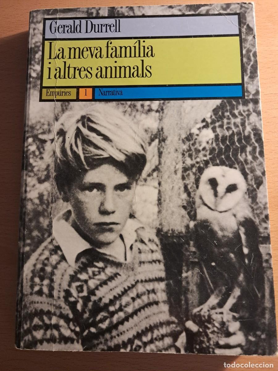 Libros de segunda mano: LLIBRE: LA MEVA FAM&Iacute;LIA I ALTRES ANIMALS de Gerald Durrell editorial Emp&uacute;ries