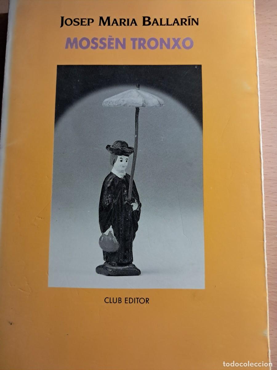 Libros de segunda mano: Llibre: Moss&egrave;n Troncho de Josep Maria Ballar&iacute;n Club Editor 1990