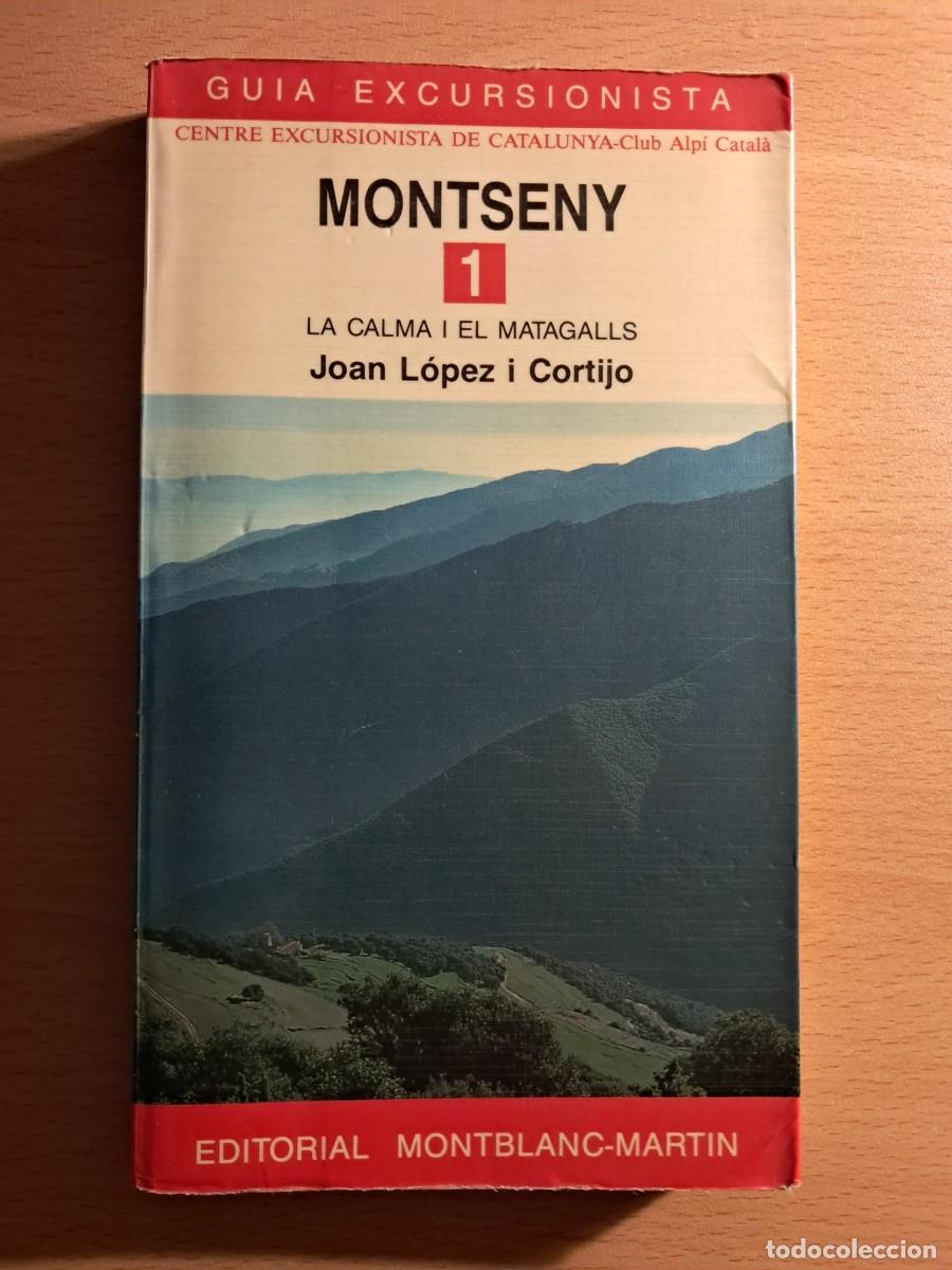 Libros de segunda mano: Llibre: Guia EXCURSIONISTA MONTSENY I La Calma i El Matagalls de Joan L&oacute;pez i Cortijo. Cont&eacute; mapa