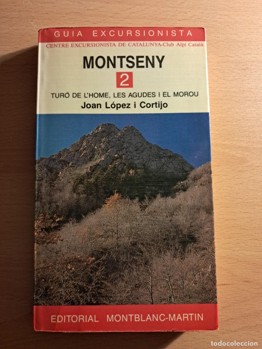 Libros de segunda mano: Llibre: Guia EXCURSIONISTA MONTSENY II de Joan L&oacute;pez i Cortijo. Tur&oacute; home, Agudes, Morou, Cont&eacute; mapa