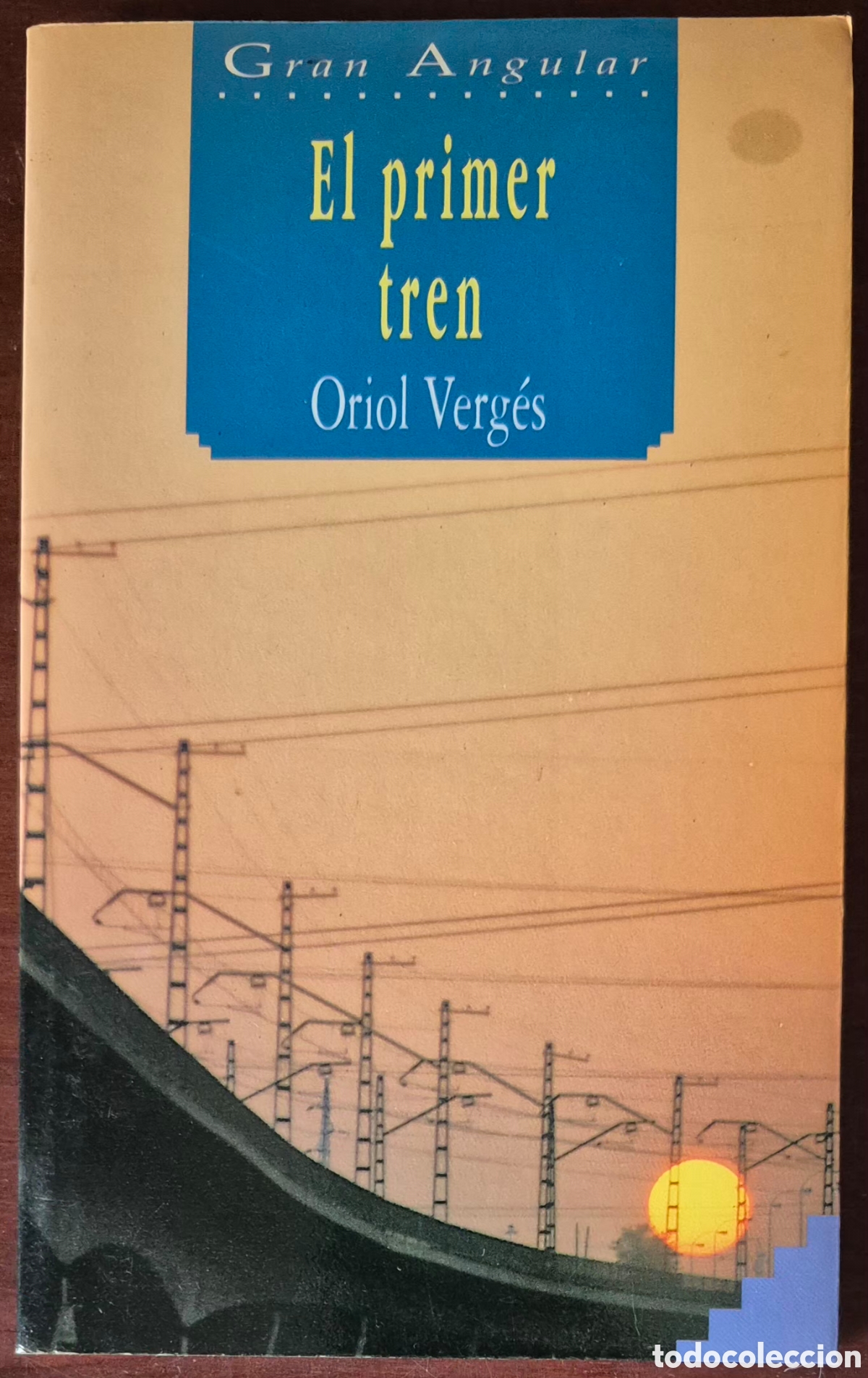 Libros de segunda mano: ORIOL VERG&Eacute;S - EL PRIMER TREN - Foto 1