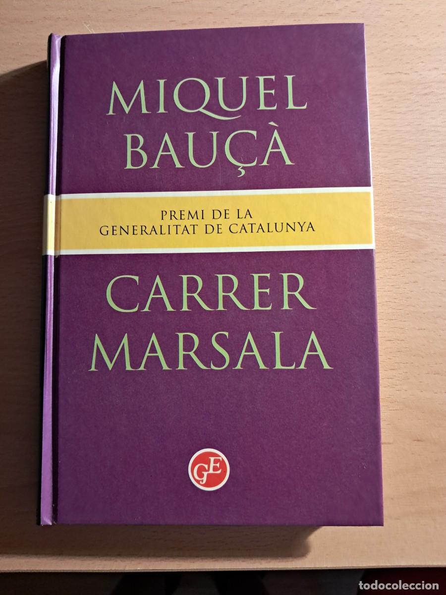 Libri di seconda mano: Llibre: CARRER MARSALA de Miquel Bau&ccedil;&agrave;, Premi Generalitat de Catalunya Novel.la