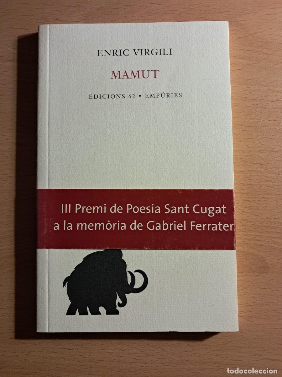 Libros de segunda mano: Llibre: MAMUT d'Enric Virgili. Premi de Poesia Sant Cugat, a la mem&ograve;ria de de Gabriel Ferrater.