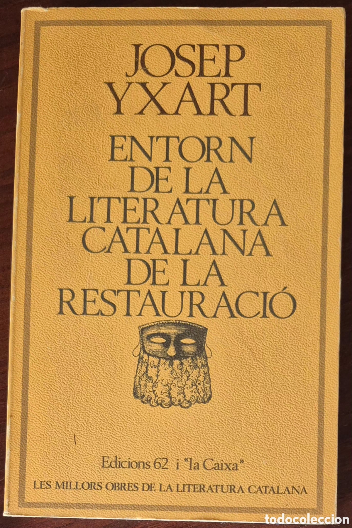 Libros de segunda mano: JOSEP YXART - ENTORN DE LA LITERATURA CATALANA DE LA RESTAURACI&Oacute;