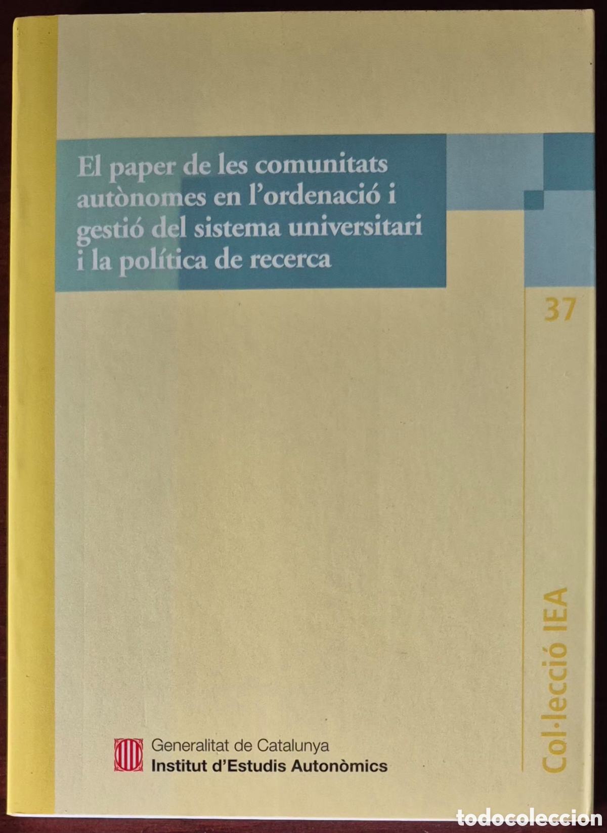 Libros de segunda mano: EL PAPER DE LES COMUNITATS AUT&Ograve;NOMES EN L'ORDENACI&Oacute; i GESTI&Oacute; DEL SISTEMA UNIVERSITARI i LA POL&Iacute;TICA