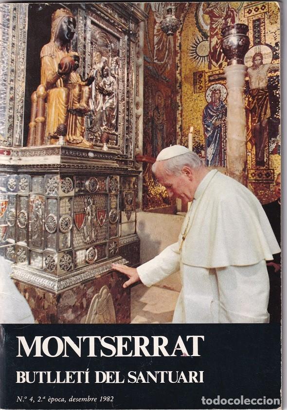 Libros de segunda mano: Montserrat butllet&iacute; del Santuari N&ordm; 4 2&ordf; &egrave;poca, desembre 1982 - Visita del Papa Joan Pau II