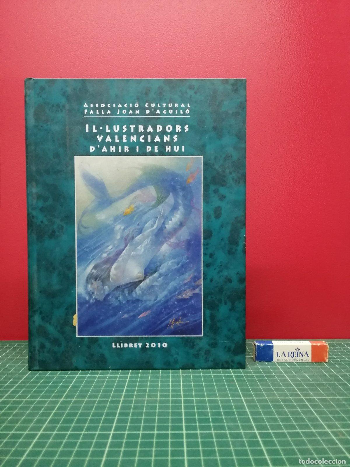 Libros de segunda mano: Il&middot;lustradors valencians d'ahir i de hui - Llibret Falla Joan d'Aguil&oacute; 2010