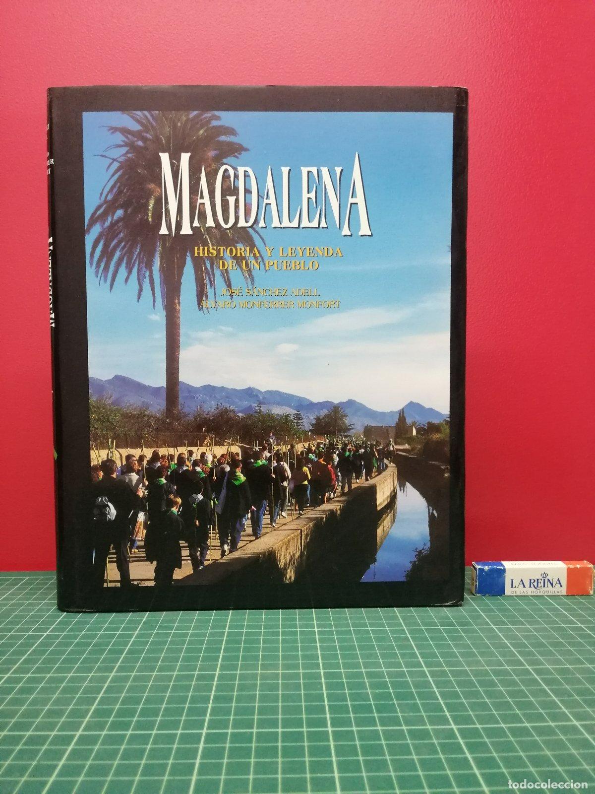 Libros de segunda mano: Magdalena. Historia y leyenda de un pueblo - S&aacute;nchez Adell y Monferrer