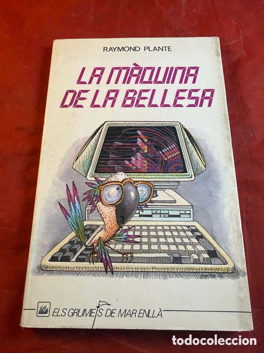 Libros de segunda mano: LA M&Aacute;QUINA DE LA BELLESA - RAYMOND PLANTE