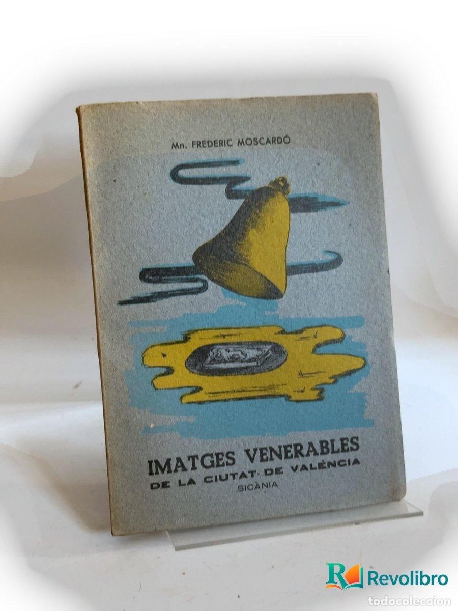Libros de segunda mano: Imatges venerables de la ciutat de Val&egrave;ncia - Frederic Moscard&oacute;