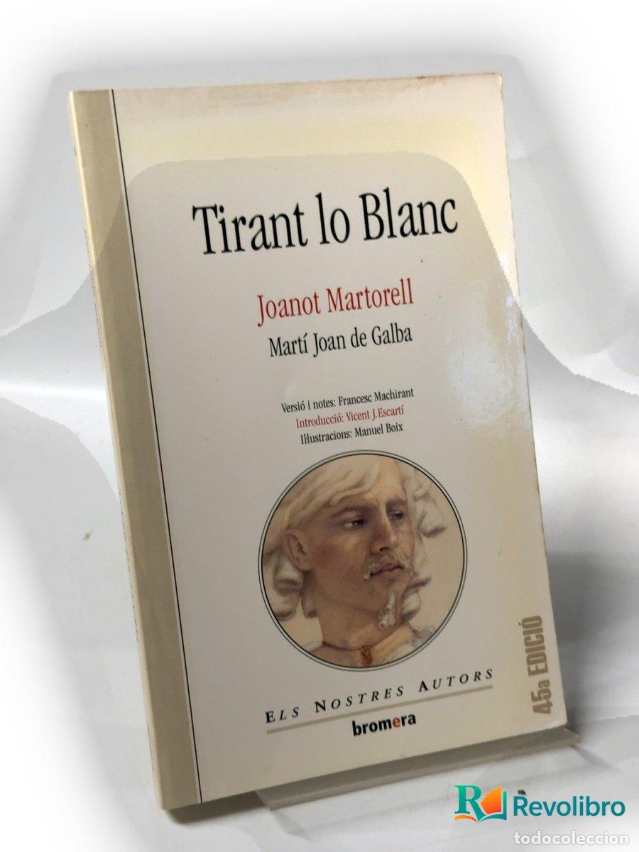 Libros de segunda mano: Tirant lo Blanc - Joanot Martorell, Mart&iacute; Joan de Galba