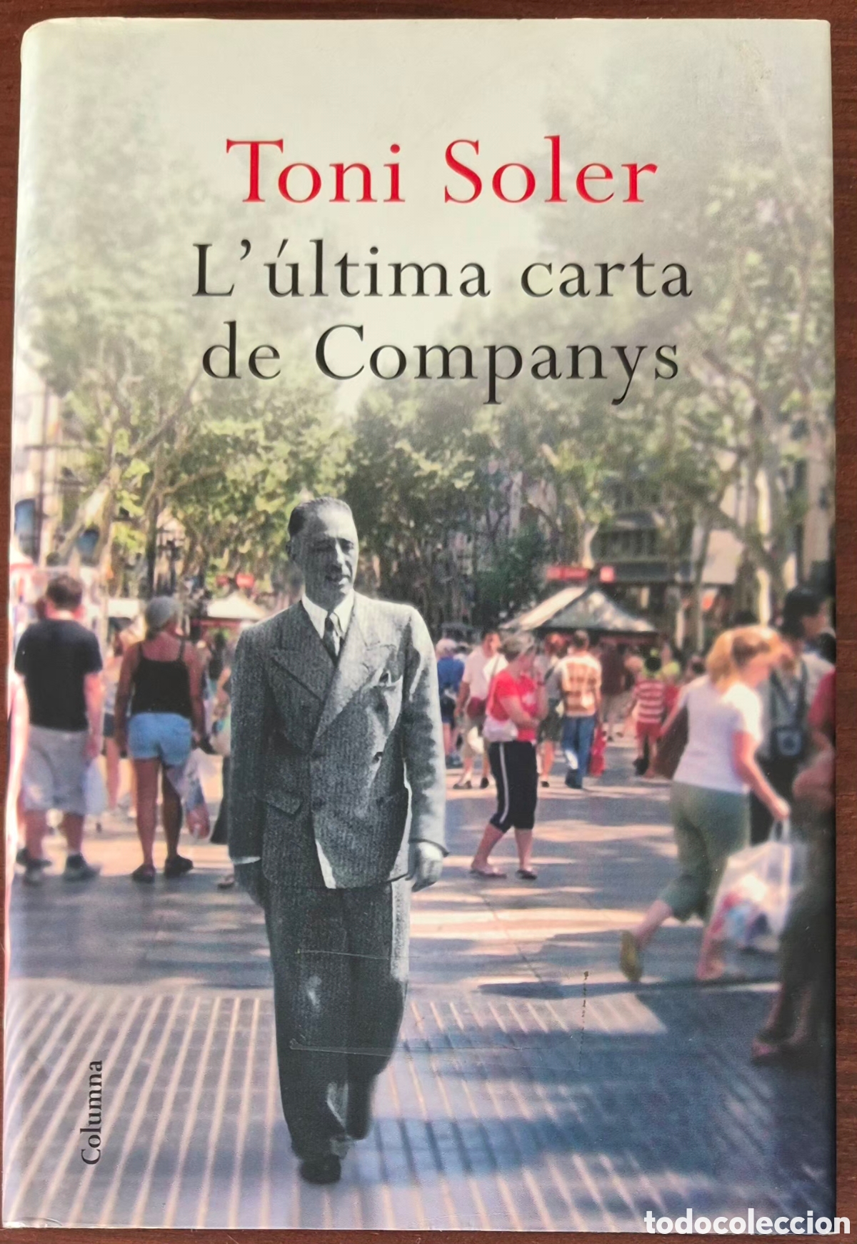 Libros de segunda mano: TONI SOLER - L'&Uacute;LTIMA CARTA DE COMPANYS