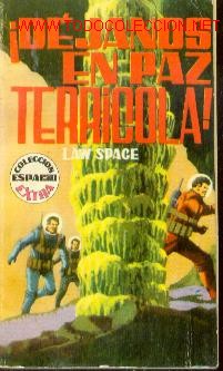 Libros de segunda mano: Law Space: DEJANOS EN PAZ, TERRICOLA (Barcelona 1962) Ciencia Ficcion