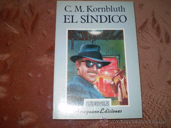 Libros de segunda mano: El Sindico(C. M. Kornbluth)